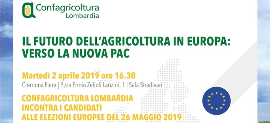 Confagricoltura Lombardia incontra i candidati alle elezioni europee del 26 maggio: un dibattito sul futuro dell&rsquo;agricoltura Ue