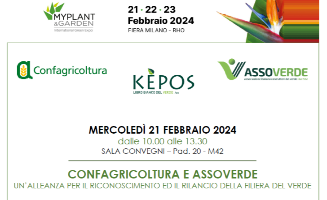 Confagricoltura ed Assoverde - un’alleanza per il riconoscimento ed il rilancio della filiera del verde – info convegno MyPlant & Garden.