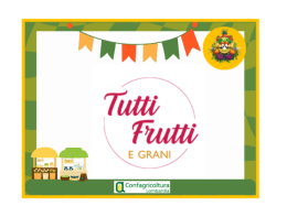 Conosciamo l' azienda agricola Tutti Frutti & Grani